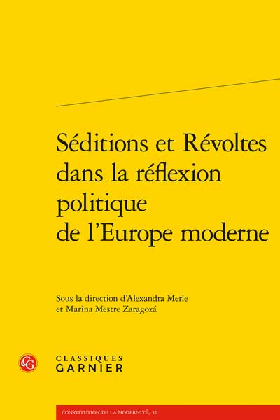 Séditions et révoltes dans la réflexion politique de l’Europe moderne